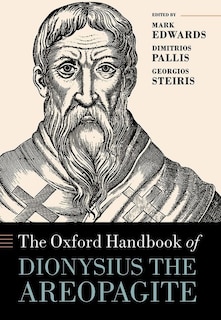 Front cover_The Oxford Handbook Of Dionysius The Areopagite