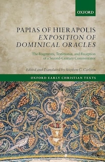 Front cover_Papias Of Hierapolis Exposition Of Dominical Oracles