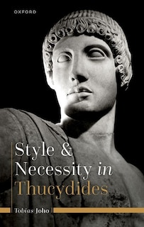 Couverture_Style And Necessity In Thucydides