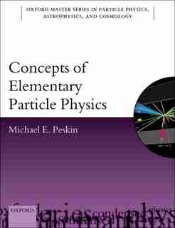 Concepts of Elementary Particle Physics de Michael E. Peskin