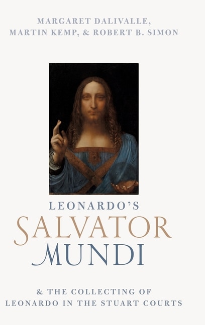 Couverture_Leonardo's Salvator Mundi and the Collecting of Leonardo in the Stuart Courts