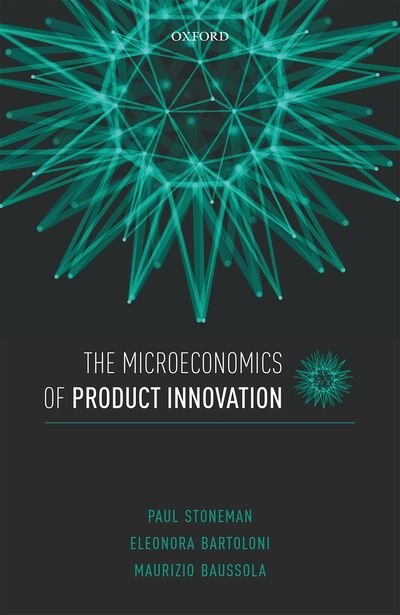 Front cover_The Microeconomics of Product Innovation