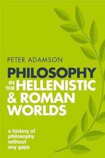Front cover_Philosophy in the Hellenistic and Roman Worlds