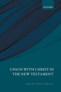 Front cover_Union with Christ in the New Testament