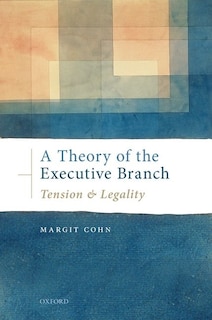 Front cover_A Theory Of The Executive Branch