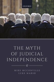 Front cover_The Myth of Judicial Independence