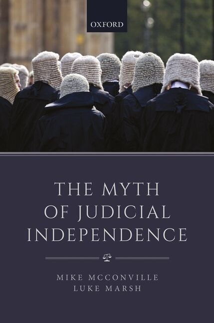 Front cover_The Myth of Judicial Independence