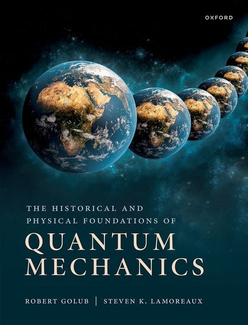 Couverture_The Historical and Physical Foundations of Quantum Mechanics