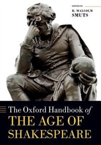 Front cover_The Oxford Handbook of the Age of Shakespeare