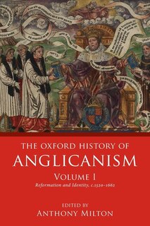Couverture_The Oxford History of Anglicanism, Volume I