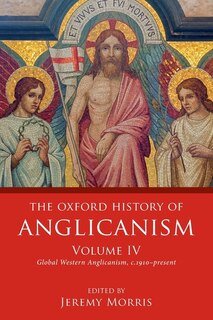 Couverture_The Oxford History Of Anglicanism, Volume Iv