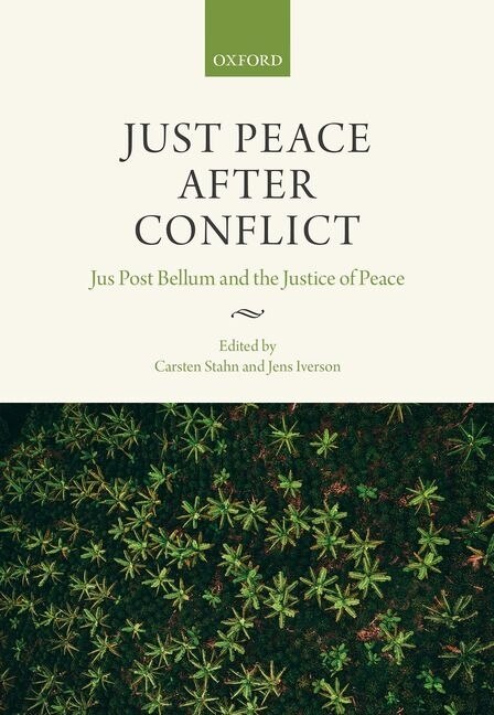 Front cover_The Justice Of Peace And Jus Post Bellum