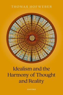 Front cover_Idealism and the Harmony of Thought and Reality