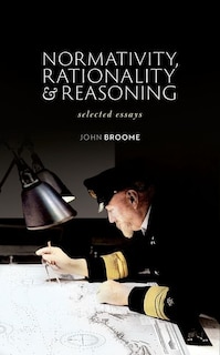 Front cover_Normativity, Rationality, And Reasoning