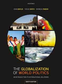 The Globalization Of World Politics: An Introduction To International Relations by John Baylis