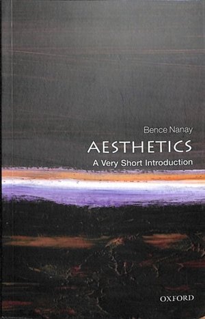 Aesthetics: A Very Short Introduction