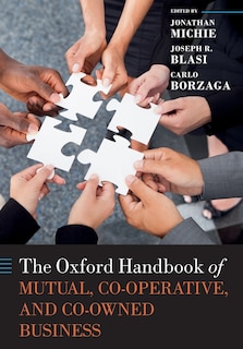 Front cover_The Oxford Handbook of Mutual, Co-Operative, and Co-Owned Business