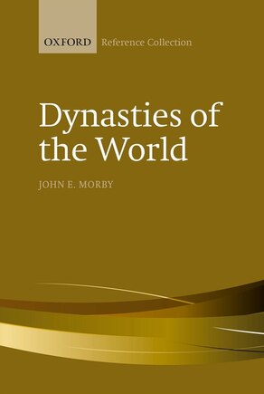 Dynasties of the World: A Chronological and Genealogical Handbook