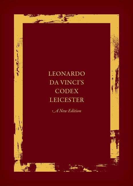 Front cover_Leonardo da Vinci's Codex Leicester: A New Edition