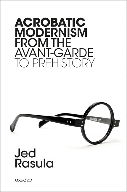 Front cover_Acrobatic Modernism From The Avant-garde To Prehistory