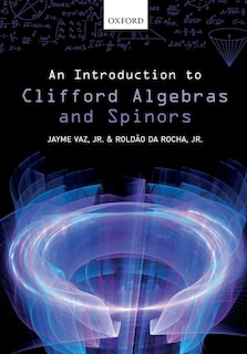 Front cover_An Introduction to Clifford Algebras and Spinors