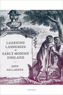 Front cover_Learning Languages In Early Modern England