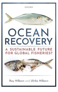 Ocean Recovery: A sustainable future for global fisheries?