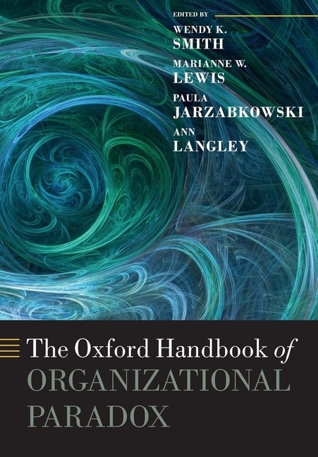 Front cover_The Oxford Handbook of Organizational Paradox