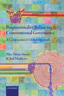 Couverture_Proportionality Balancing and Constitutional Governance