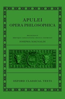 Apuleius: Philosophical Works (apulei Opera Philosophica)