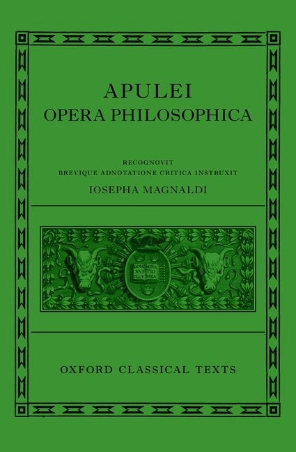 Apuleius: Philosophical Works (apulei Opera Philosophica)