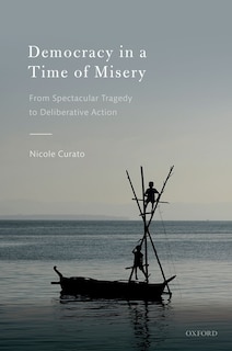 Front cover_Democracy In A Time Of Misery