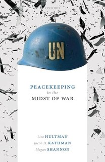 Front cover_Peacekeeping In The Midst Of War