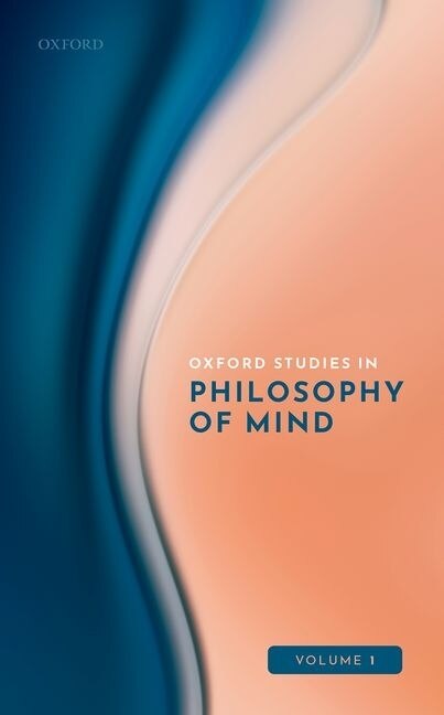 Couverture_Oxford Studies in Philosophy of Mind Volume 1