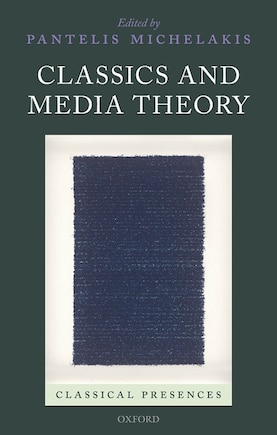 Classics And Media Theory