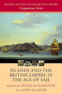 Front cover_Islands And The British Empire In The Age Of Sail