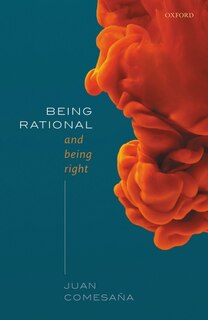 Front cover_Being Rational and Being Right