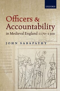 Couverture_Officers And Accountability In Medieval England 1170-1300