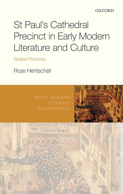 Front cover_St Paul's Cathedral Precinct in Early Modern Literature and Culture