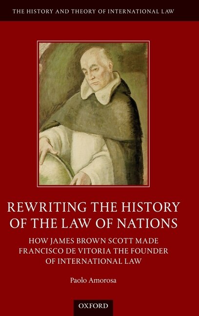 Front cover_Rewriting The History Of The Law Of Nations