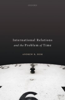 Front cover_International Relations and the Problem of Time