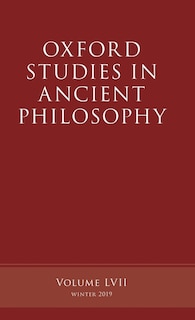 Oxford Studies In Ancient Philosophy, Volume 57