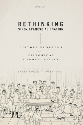 Rethinking Sino-japanese Alienation: History Problems And Historical Opportunities