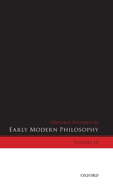 Couverture_Oxford Studies In Early Modern Philosophy, Volume Ix
