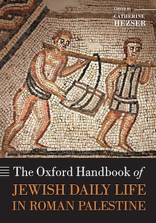 Couverture_The Oxford Handbook Of Jewish Daily Life In Roman Palestine