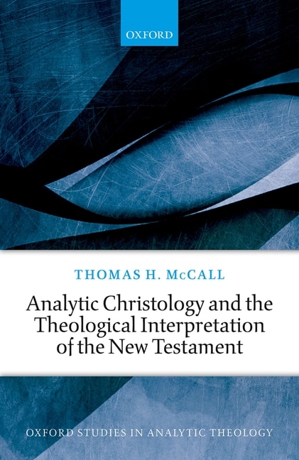 Couverture_Analytic Christology and the Theological Interpretation of the New Testament