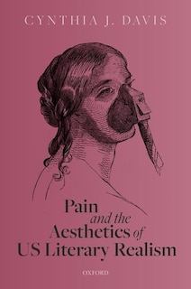 Front cover_Pain And The Aesthetics Of Us Literary Realism