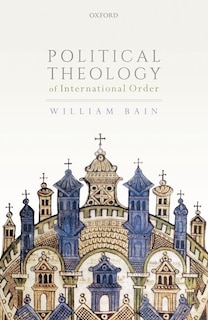 Front cover_Political Theology Of International Order