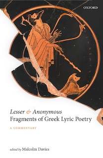 Front cover_Lesser and Anonymous Fragments of Greek Lyric Poetry