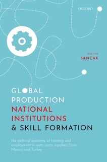 Couverture_Global Production, National Institutions, And Skill Formation